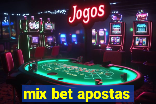 mix bet apostas